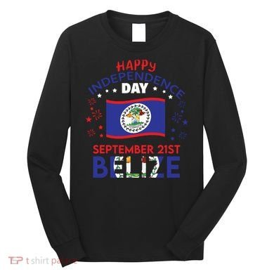 Belize 43rd Independence Day Belizean Pride Belize Flag Long Sleeve Shirt