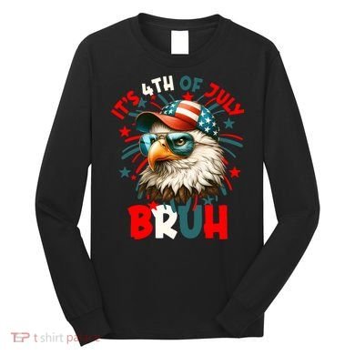 Bruh 4th Of July Bald Eagle Funny Long Sleeve Shirt