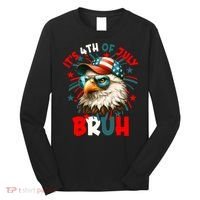 Bruh 4th Of July Bald Eagle Funny Long Sleeve Shirt thumb 0