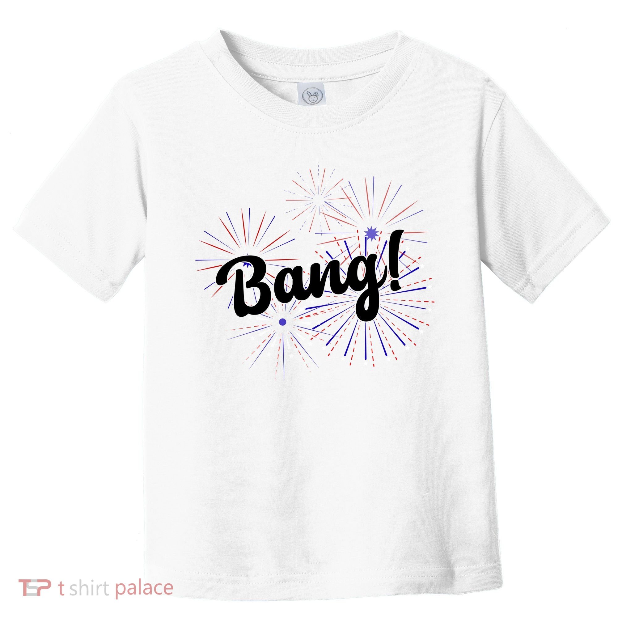 Bang 4th Of July Firework Toddler T-Shirt