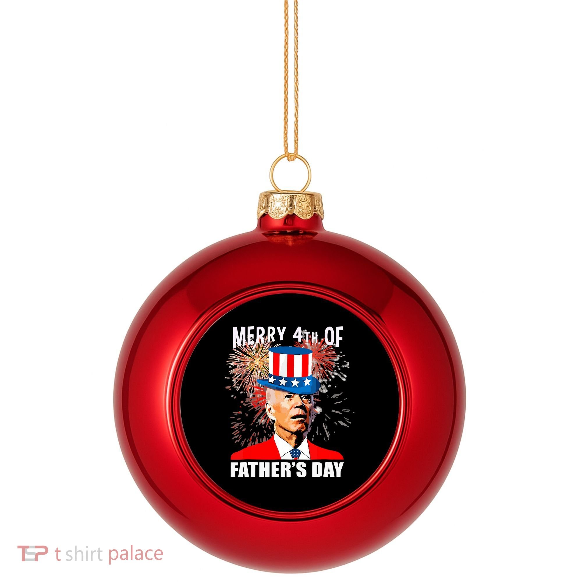 Biden 4th Of July Joe Biden Happy Father's Day Funny Plastic Christmas Ball Ornament