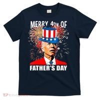 Biden 4th Of July Joe Biden Happy Father's Day Funny T-Shirt thumb 0