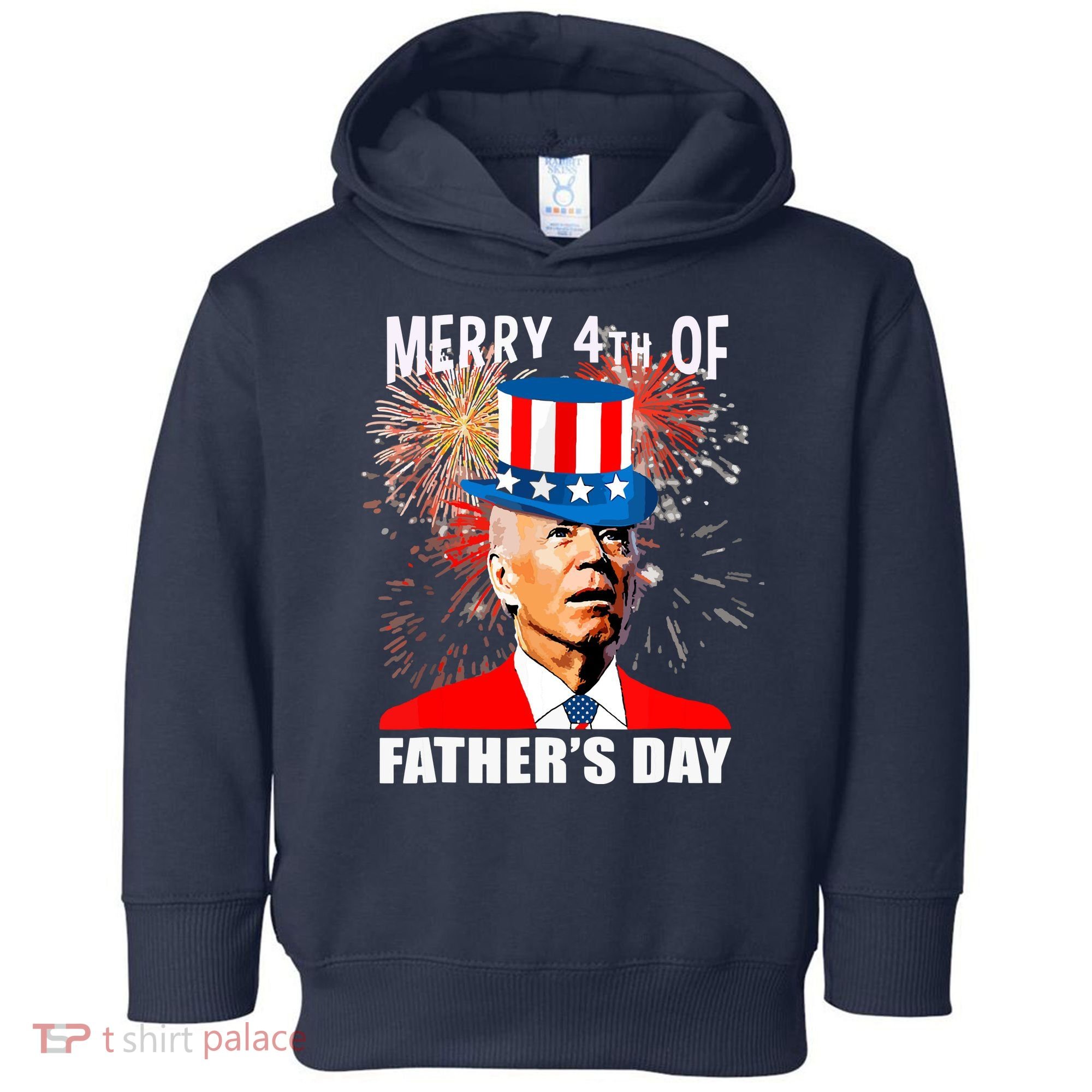Biden 4th Of July Joe Biden Happy Father's Day Funny Toddler Hoodie