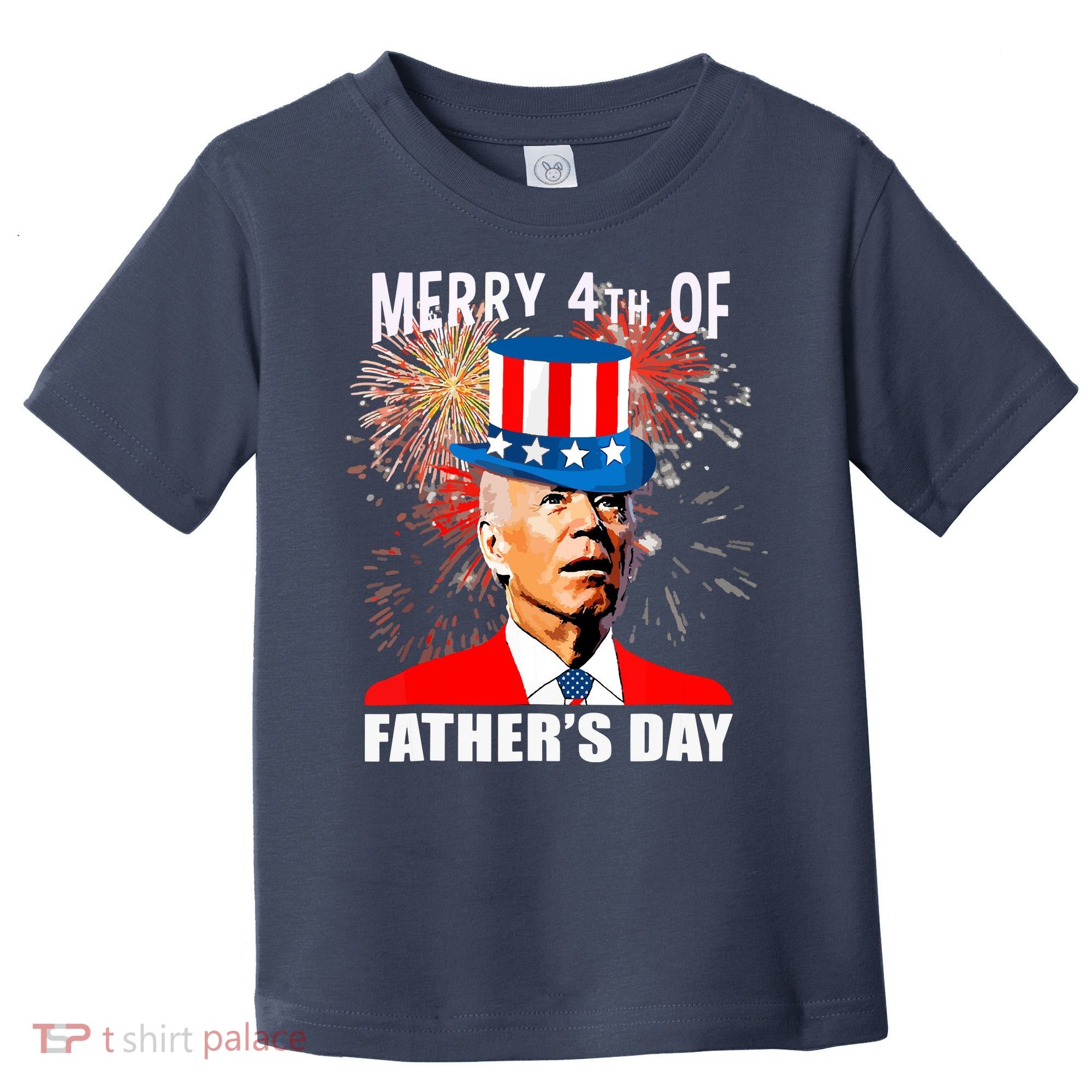 Biden 4th Of July Joe Biden Happy Father's Day Funny Toddler T-Shirt
