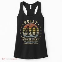 Built 40 Years Ago All Parts Original Gifts 40th Birthday Women's Tank Top thumb 0