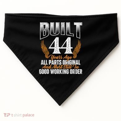 Built 44 Years Ago 44th Birthday 44 Years Old Bday USA-Made Doggie Bandana