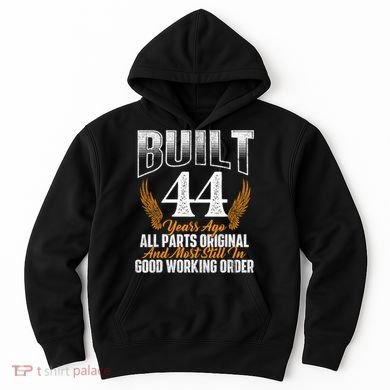 Built 44 Years Ago 44th Birthday 44 Years Old Bday Hoodie