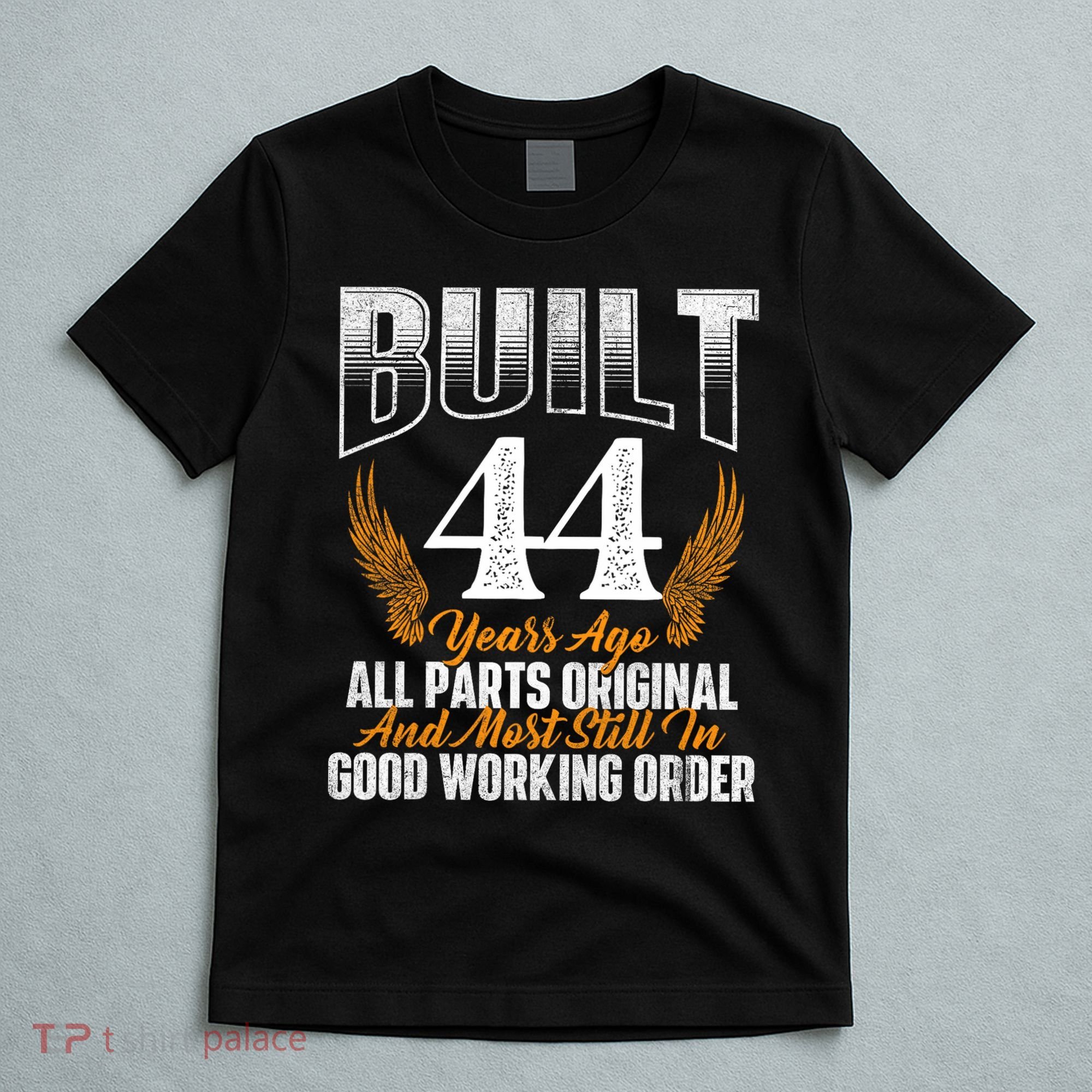 Built 44 Years Ago 44th Birthday 44 Years Old Bday T-Shirt