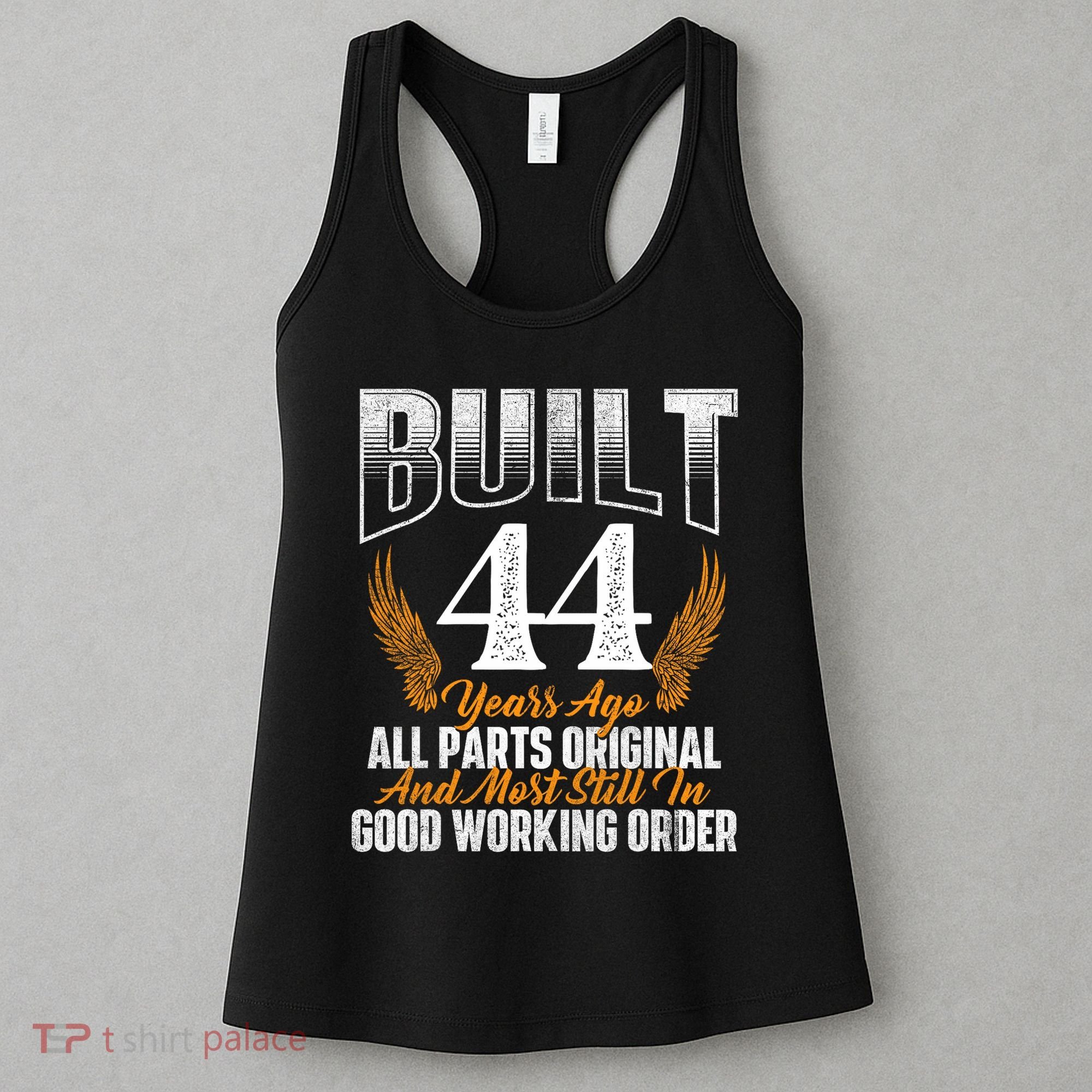 Built 44 Years Ago 44th Birthday 44 Years Old Bday Women's Tank Top