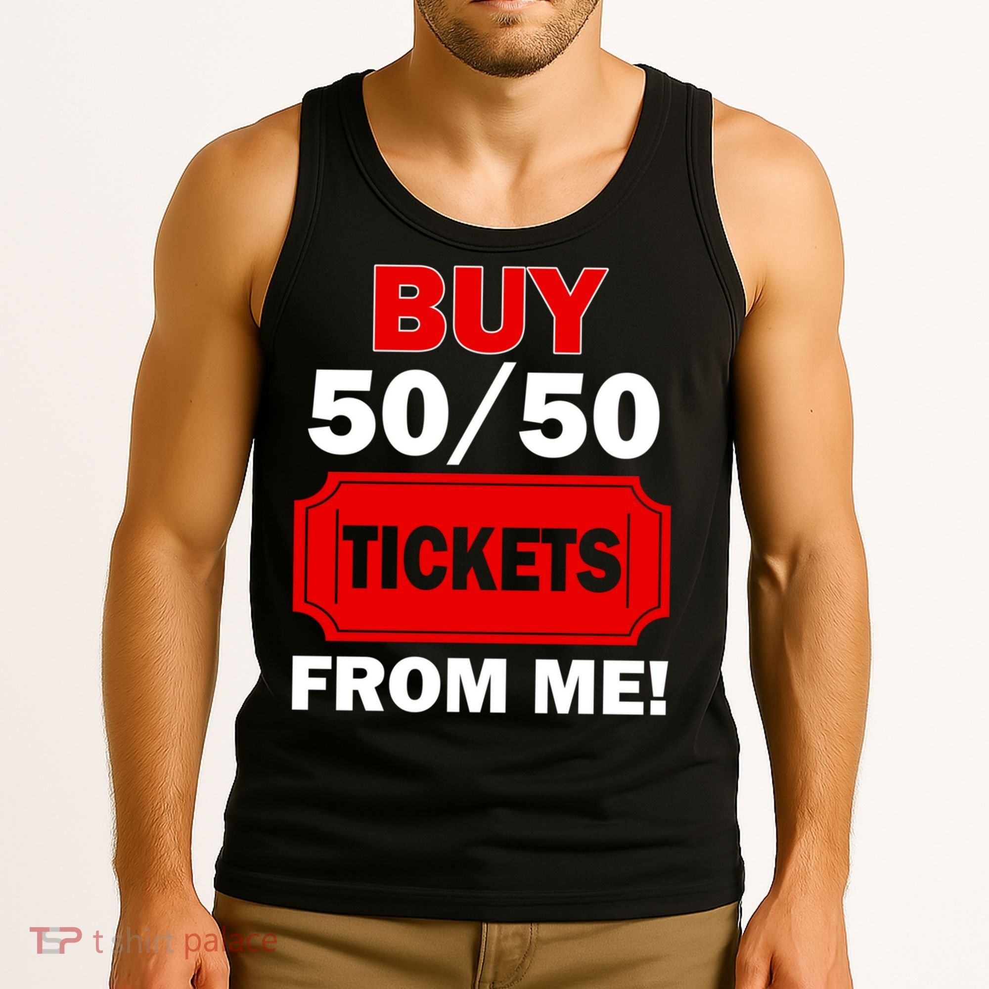 Buy 50 50 Tickets From Me Raffle Volunteer Fair Tank Top