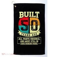 Built 50 Years Ago All Parts Original 50th Birthday Golf Towel thumb 0