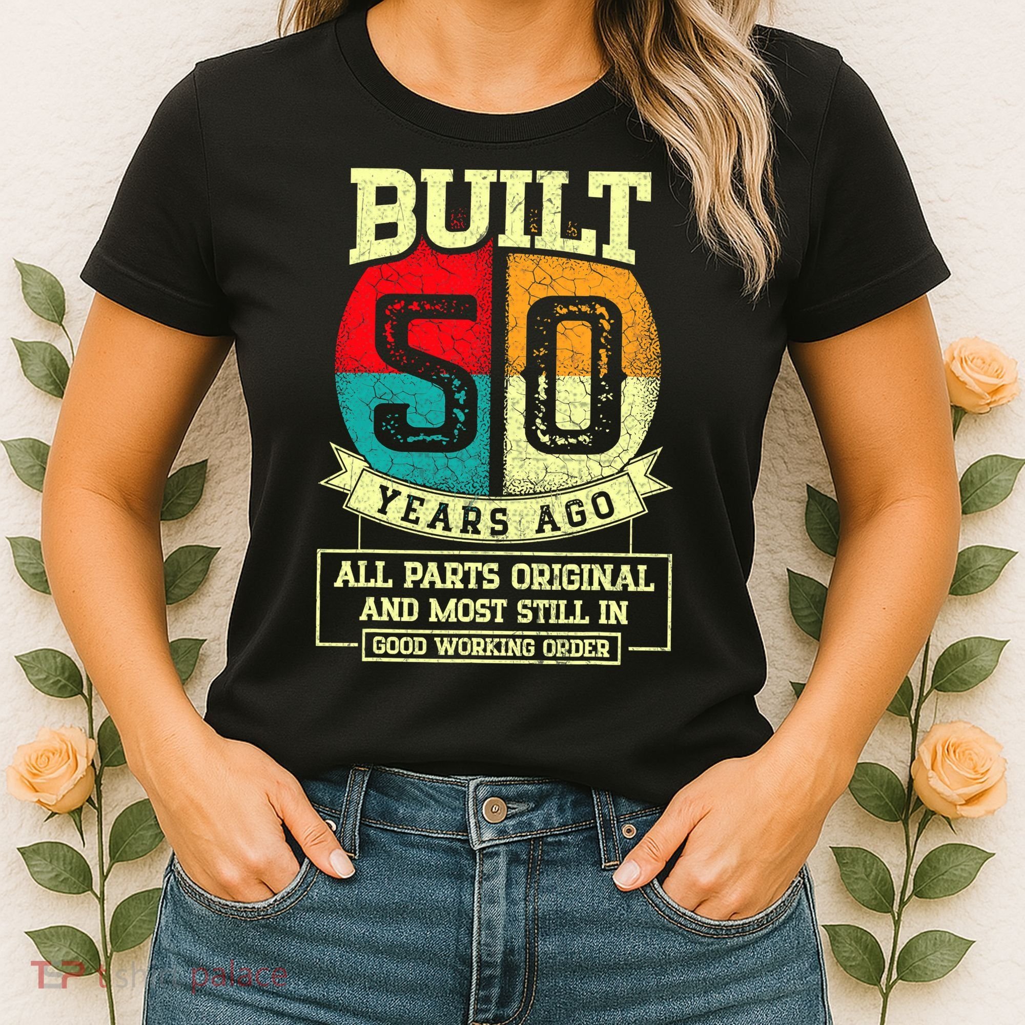 Built 50 Years Ago All Parts Original 50th Birthday Women's T-Shirt