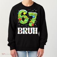 Bruh 67 Christmas Six Seven 6-7 Meme Funny Women's Sweatshirt thumb 0
