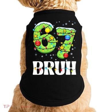 Bruh 67 Christmas Six Seven 6-7 Meme Funny Doggie Tank