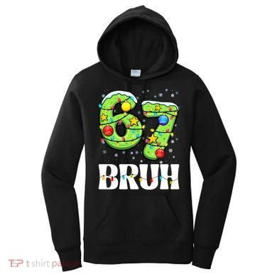 Bruh 67 Christmas Six Seven 6-7 Meme Funny Women's Hoodie