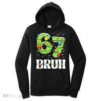 Bruh 67 Christmas Six Seven 6-7 Meme Funny Women's Hoodie thumb 0