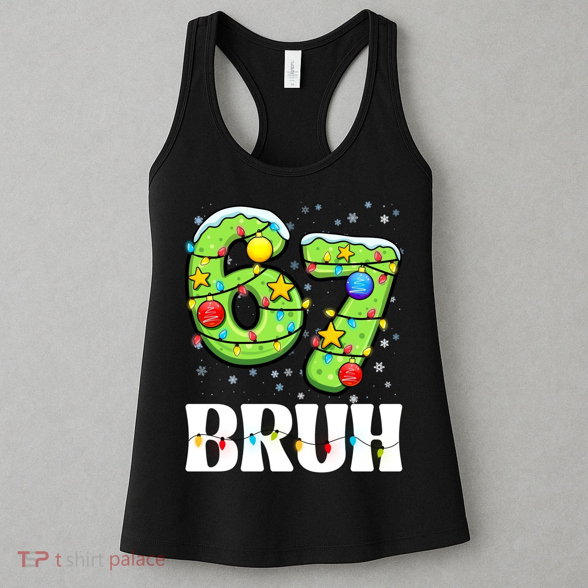 Bruh 67 Christmas Six Seven 6-7 Meme Funny Women's Tank Top