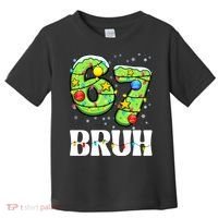 Bruh 67 Christmas Six Seven 6-7 Meme Funny Toddler T-Shirt thumb 0