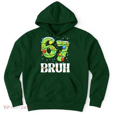 Bruh 67 Christmas Six Seven 6-7 Meme Funny Hoodie