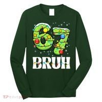 Bruh 67 Christmas Six Seven 6-7 Meme Funny Long Sleeve Shirt thumb 0