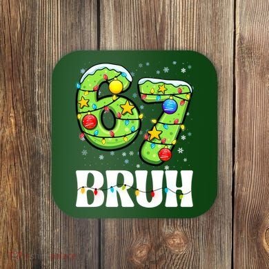 Bruh 67 Christmas Six Seven 6-7 Meme Funny Coaster