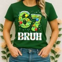 Bruh 67 Christmas Six Seven 6-7 Meme Funny Women's T-Shirt thumb 2