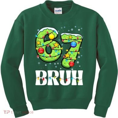 Bruh 67 Christmas Six Seven 6-7 Meme Funny Kids Sweatshirt