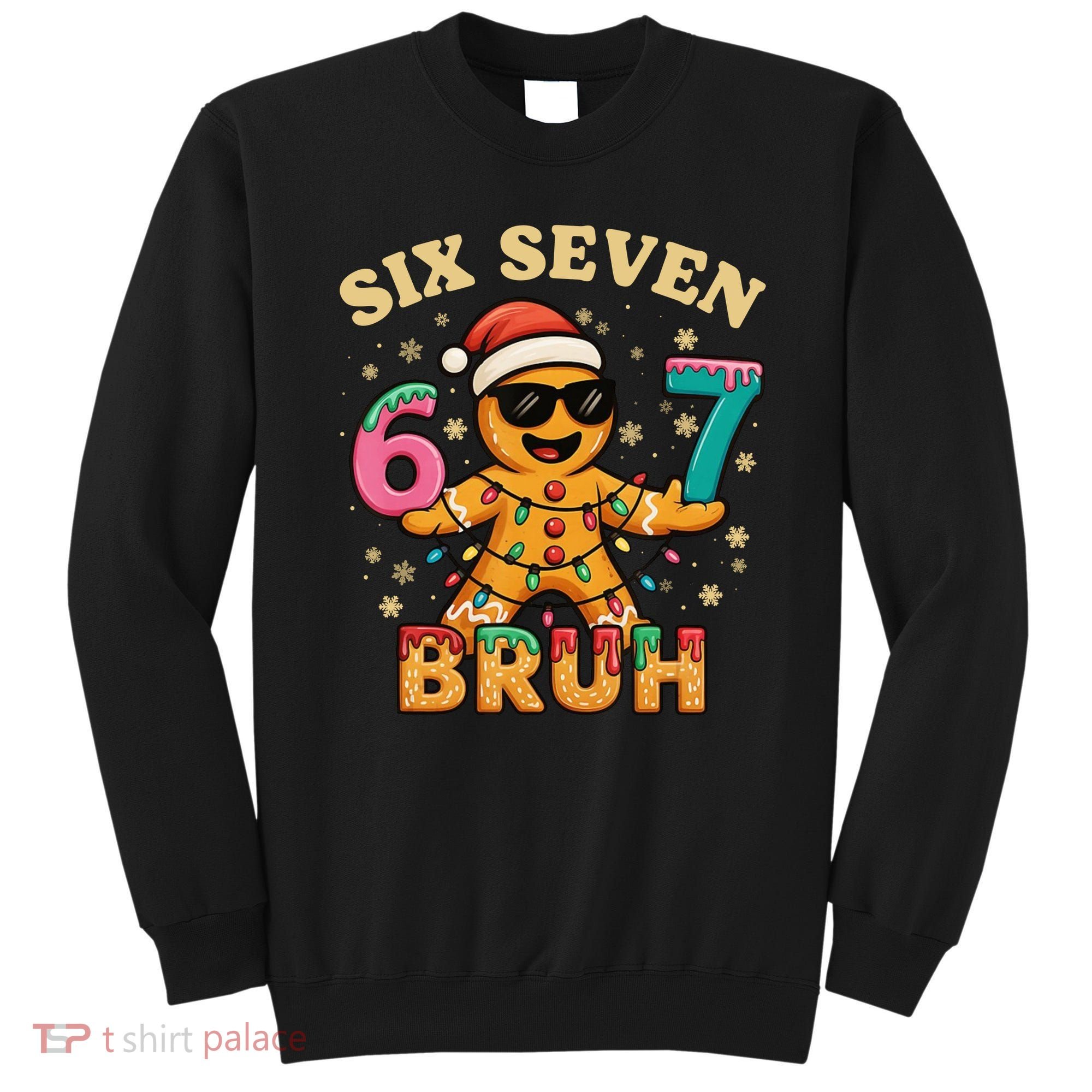 Bruh 67 Christmas Six Seven Gingerbread Sweatshirt