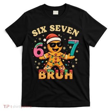 Bruh 67 Christmas Six Seven Gingerbread T-Shirt