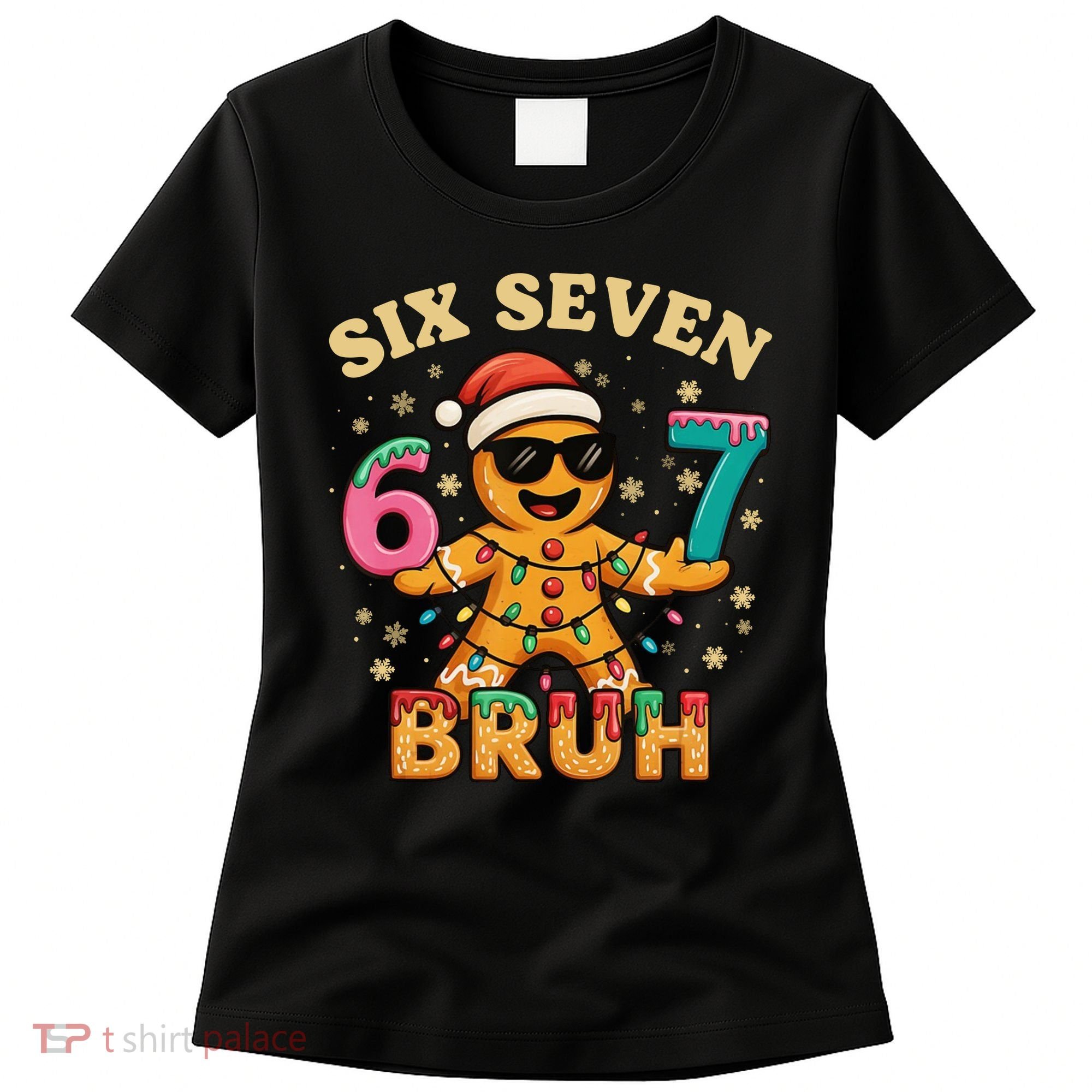 Bruh 67 Christmas Six Seven Gingerbread Women's T-Shirt