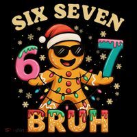 Bruh 67 Christmas Six Seven Gingerbread Women's T-Shirt thumb 6