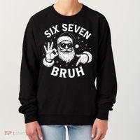 Bruh 67 Christmas Santa Claus Six Seven 6 7 Meme Women's Sweatshirt thumb 0