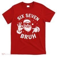 Bruh 67 Christmas Santa Claus Six Seven 6 7 Meme T-Shirt thumb 0