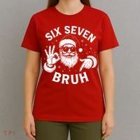 Bruh 67 Christmas Santa Claus Six Seven 6 7 Meme T-Shirt thumb 4