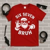 Bruh 67 Christmas Santa Claus Six Seven 6 7 Meme T-Shirt thumb 5