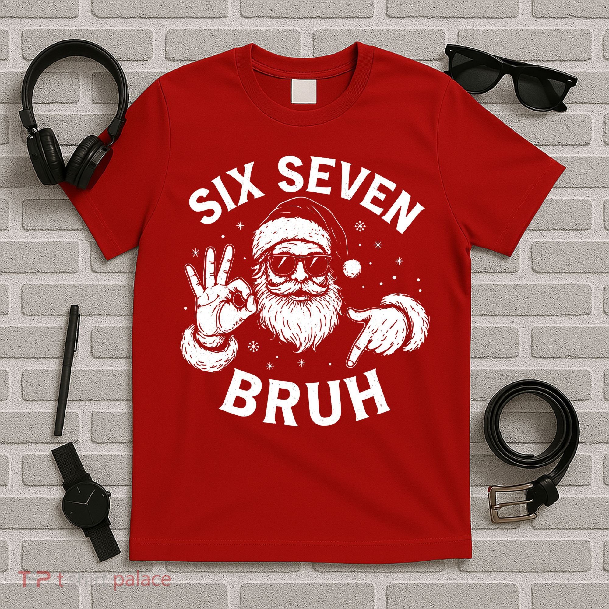 Bruh 67 Christmas Santa Claus Six Seven 6 7 Meme T-Shirt