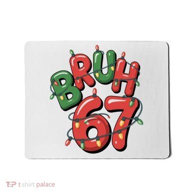 BRUH 67 Christmas Trendy X-Mas Meme Mousepad