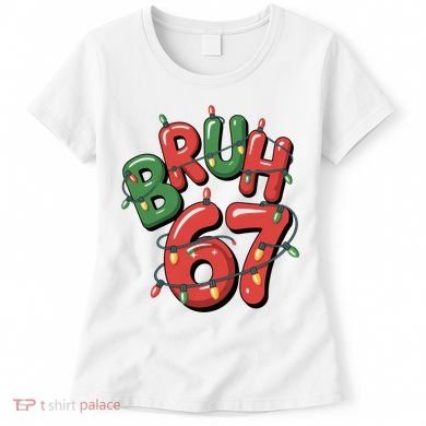 BRUH 67 Christmas Trendy X-Mas Meme Women's T-Shirt