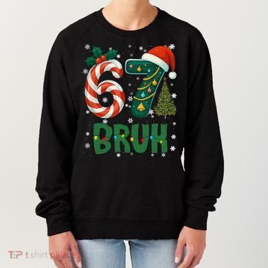 Bruh 67 Six Seven 6-7 Meme Christmas Funny Women's Sweatshirt