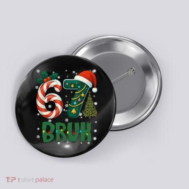 Bruh 67 Six Seven 6-7 Meme Christmas Funny Button