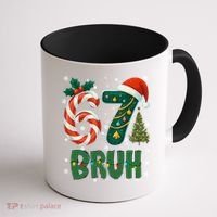 Bruh 67 Six Seven 6-7 Meme Christmas Funny Coffee Mug thumb 1