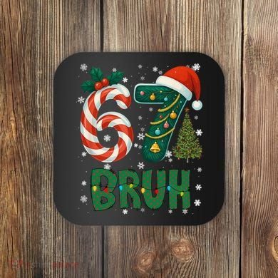Bruh 67 Six Seven 6-7 Meme Christmas Funny Coaster