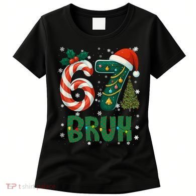 Bruh 67 Six Seven 6-7 Meme Christmas Funny Women's T-Shirt