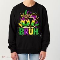 Bruh 67 Six Seven 6-7 Meme Mardi Gras Funny Women's Sweatshirt thumb 0