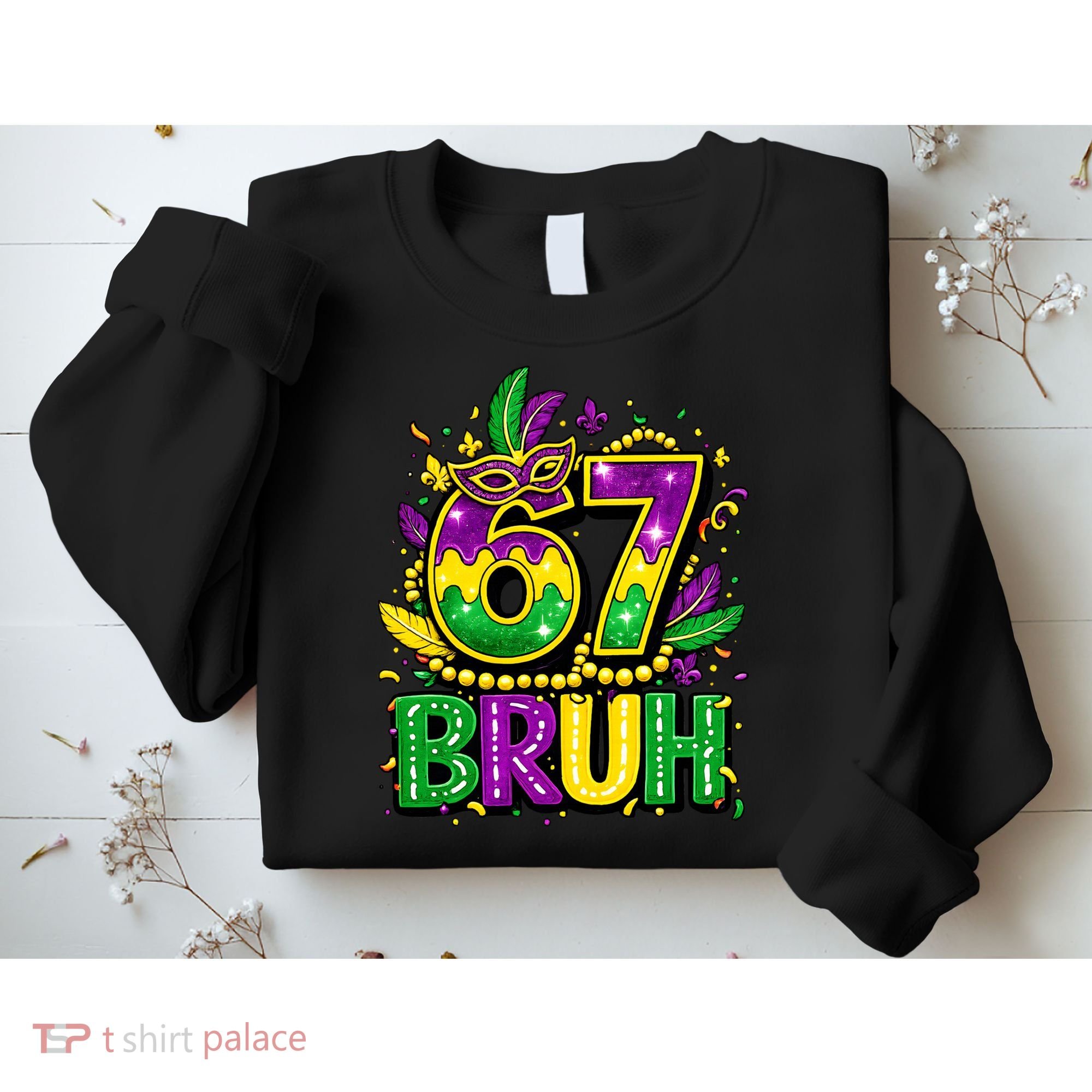 Bruh 67 Six Seven 6-7 Meme Mardi Gras Funny Sweatshirt