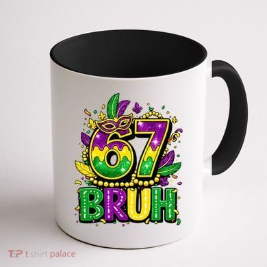 Bruh 67 Six Seven 6-7 Meme Mardi Gras Funny Coffee Mug back