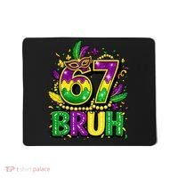 Bruh 67 Six Seven 6-7 Meme Mardi Gras Funny Mousepad thumb 0