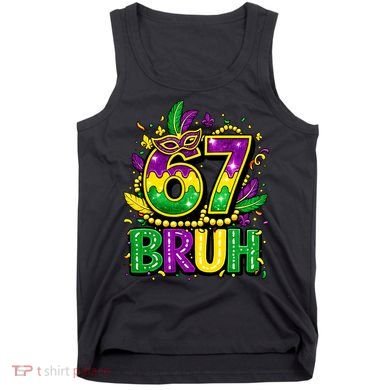 Bruh 67 Six Seven 6-7 Meme Mardi Gras Funny Tank Top