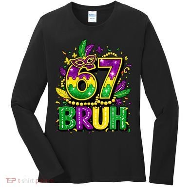 Bruh 67 Six Seven 6-7 Meme Mardi Gras Funny Women's Long Sleeve Shirt