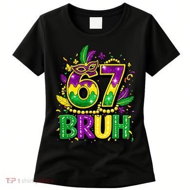 Bruh 67 Six Seven 6-7 Meme Mardi Gras Funny Women's T-Shirt